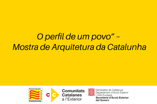 O perfil de um povo” – Mostra de Arquitetura da Catalunha